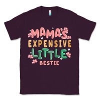 Plum mamas expensive little bestie Classic Tee - MaliasSmallBusiness