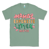 Sage mamas expensive little bestie Classic Tee - MaliasSmallBusiness