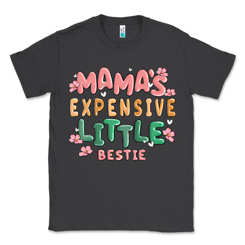 Mamas Expensive Little Bestie Classic Tee by MaliasSmallBusiness | Teevron