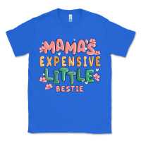 True Royal mamas expensive little bestie Classic Tee - MaliasSmallBusiness