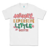 White mamas expensive little bestie Classic Tee - MaliasSmallBusiness