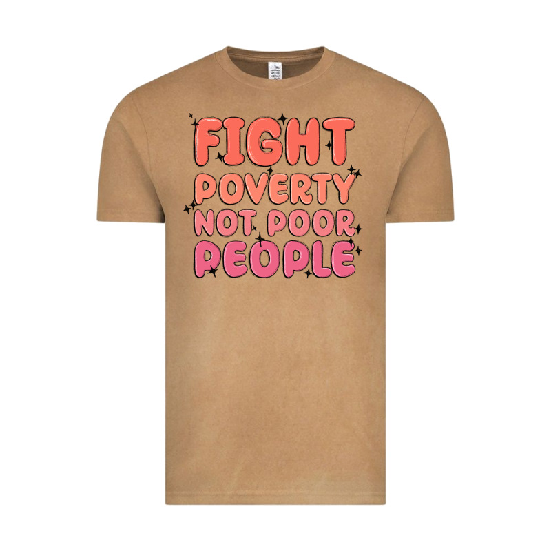 Fight Poverty Not Poor People Vintage Tee by MaliasSmallBusiness | Teevron