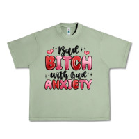 Oil Green bad bitch with bad anxiety Urban Heavy Tee - MaliasSmallBusiness