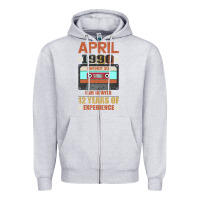 Heather Grey Aprıl 1990 I Am Not 30 I'm 18 With 12 Years Of Experience Zipper Hoodie - Bettercallsaul