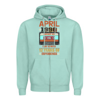 Seafoam Aprıl 1990 I Am Not 30 I'm 18 With 12 Years Of Experience Zipper Hoodie - Bettercallsaul