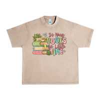 French Oak so many books so little time Urban Heavy Tee - MaliasSmallBusiness