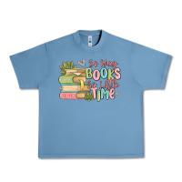 Pebble Blue so many books so little time Urban Heavy Tee - MaliasSmallBusiness