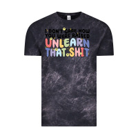Cloud Black i dont care how you were raised unlearn that shit Vintage Tee - MaliasSmallBusiness