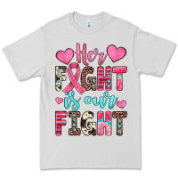 Dove Grey her fight is our fight Premium Tee - JahusDesignShop