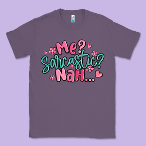 Me Sarcastic Nah... Classic Tee Designed By Maliassmallbusiness