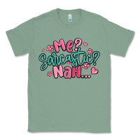 Sage me sarcastic nah... Classic Tee - MaliasSmallBusiness