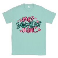 Seafoam me sarcastic nah... Classic Tee - MaliasSmallBusiness