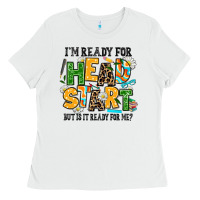 White i am ready for head start but is it ready for me Ladies Tee - AdoDesignShop