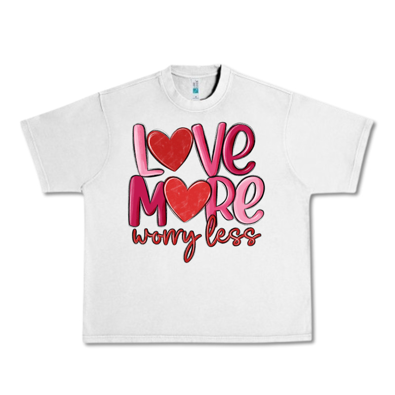 Love More Worry Less Urban Heavy Tee by MaliasSmallBusiness | Teevron
