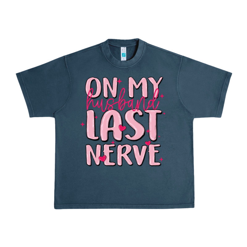 On My Husband Last Nerve Urban Heavy Tee by MaliasSmallBusiness | Teevron