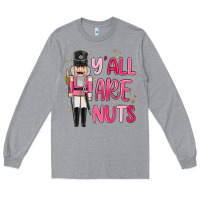 Heather Grey yall are nuts Long Sleeve Tee - MaliasSmallBusiness