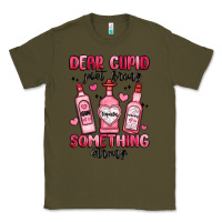 Army Green dear cupid just bring something strong Classic Tee - MaliasSmallBusiness