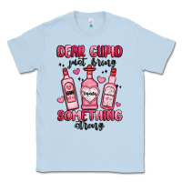 Dusty Blue dear cupid just bring something strong Classic Tee - MaliasSmallBusiness