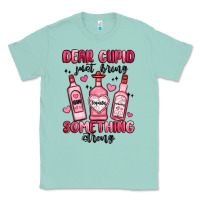 Seafoam dear cupid just bring something strong Classic Tee - MaliasSmallBusiness