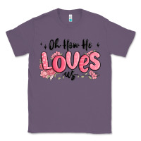 Lavender oh how he loves us Classic Tee - MaliasSmallBusiness