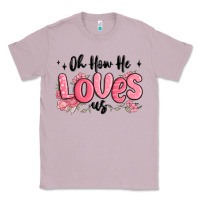 Lilac oh how he loves us Classic Tee - MaliasSmallBusiness