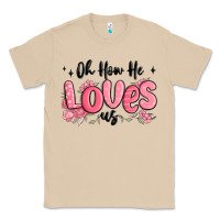 Mushroom oh how he loves us Classic Tee - MaliasSmallBusiness
