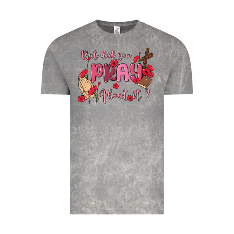 But Did You Pray About It Vintage Tee by MaliasSmallBusiness | Teevron