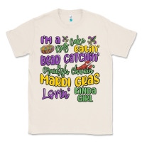 Natural i'm a king cake eatin' mardi gras lovin' kinda gir Classic Tee - MaliasSmallBusiness