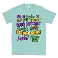 Seafoam i'm a king cake eatin' mardi gras lovin' kinda gir Classic Tee - MaliasSmallBusiness