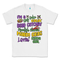 White i'm a king cake eatin' mardi gras lovin' kinda gir Classic Tee - MaliasSmallBusiness