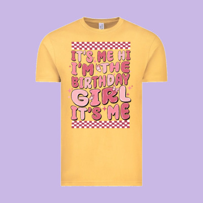 Its Me Hi Im The Birthday Girl Its Me Vintage Tee Designed By Maliassmallbusiness