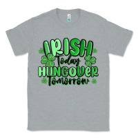 Heather Grey irish today hungover tomorrow Classic Tee - MaliasSmallBusiness