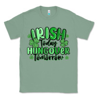 Sage irish today hungover tomorrow Classic Tee - MaliasSmallBusiness