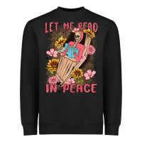 Let Me Read In Peace Heavyweight Sweatshirt | Teevron