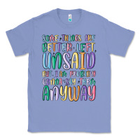 Colony Blue some things are better left unsaid but i'm probabl Classic Tee - MaliasSmallBusiness