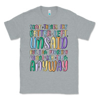 Heather Grey some things are better left unsaid but i'm probabl Classic Tee - MaliasSmallBusiness