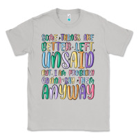 Moon Dust some things are better left unsaid but i'm probabl Classic Tee - MaliasSmallBusiness