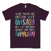 Plum some things are better left unsaid but i'm probabl Classic Tee - MaliasSmallBusiness