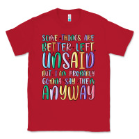Red some things are better left unsaid but i'm probabl Classic Tee - MaliasSmallBusiness