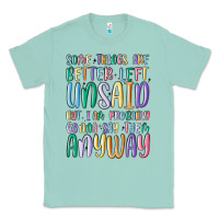 Seafoam some things are better left unsaid but i'm probabl Classic Tee - MaliasSmallBusiness