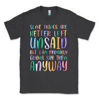 Smoke some things are better left unsaid but i'm probabl Classic Tee - MaliasSmallBusiness