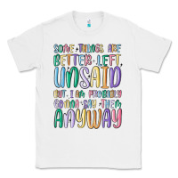 White some things are better left unsaid but i'm probabl Classic Tee - MaliasSmallBusiness
