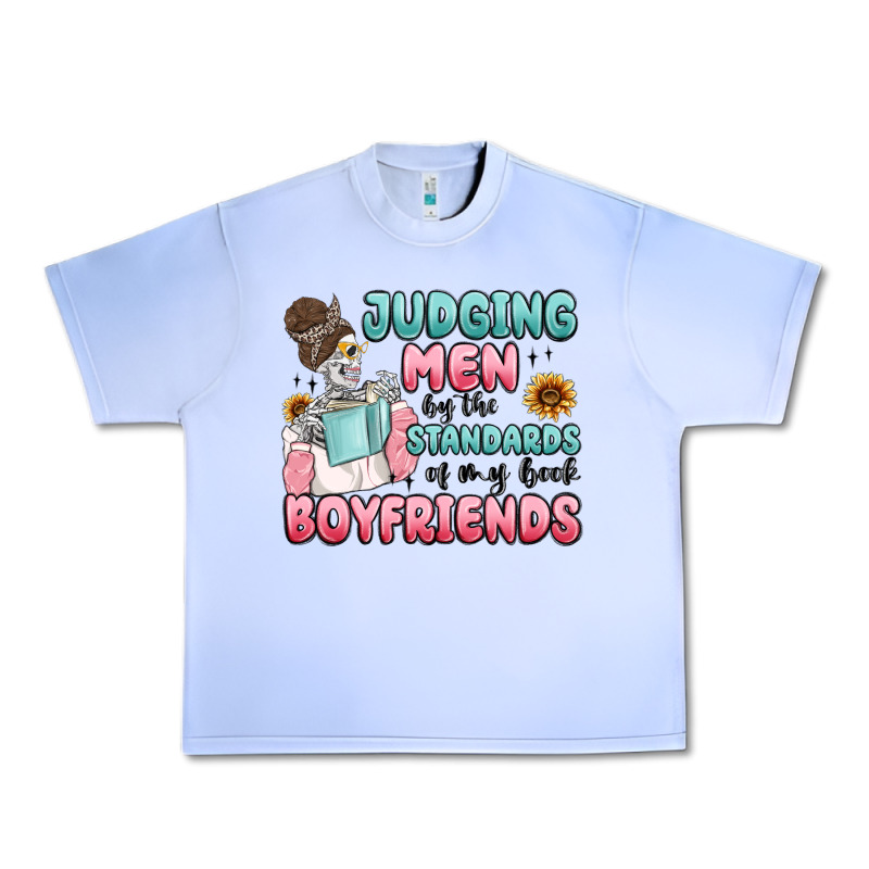 Judging Men By The Standards Of My Book Boyfriends Urban Heavy Tee by MaliasSmallBusiness | Teevron