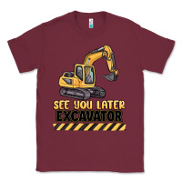 Burgundy see you later excavator Classic Tee - MaliasSmallBusiness