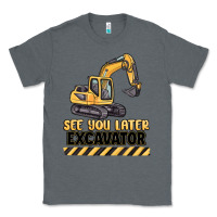Charcoal Heather see you later excavator Classic Tee - MaliasSmallBusiness
