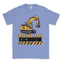 Colony Blue see you later excavator Classic Tee - MaliasSmallBusiness