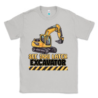 Moon Dust see you later excavator Classic Tee - MaliasSmallBusiness