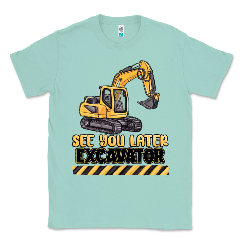 See You Later Excavator Classic Tee by MaliasSmallBusiness | Teevron