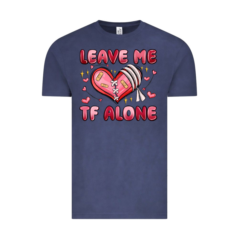 Leave Me Tf Alone Valentines Day Vintage Tee by MaliasSmallBusiness | Teevron
