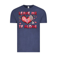 Vintage Denim leave me tf alone valentines day Vintage Tee - MaliasSmallBusiness